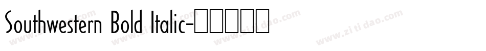Southwestern Bold Italic字体转换